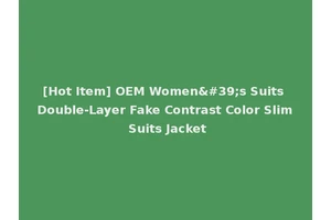 [Hot Item] OEM Women's Suits Double-Layer Fake Contrast Color Slim Suits Jacket