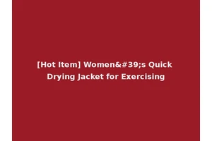 [Hot Item] Women's Quick Drying Jacket for Exercising