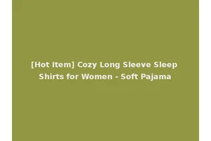 [Hot Item] Cozy Long Sleeve Sleep Shirts for Women - Soft Pajama