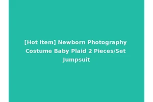 [Hot Item] Newborn Photography Costume Baby Plaid 2 Pieces/Set Jumpsuit