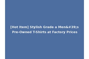 [Hot Item] Stylish Grade a Men's Pre-Owned T-Shirts at Factory Prices