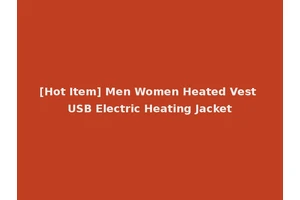 [Hot Item] Men Women Heated Vest USB Electric Heating Jacket