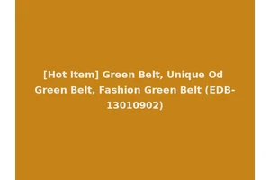 [Hot Item] Green Belt, Unique Od Green Belt, Fashion Green Belt (EDB-13010902)