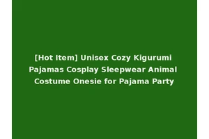[Hot Item] Unisex Cozy Kigurumi Pajamas Cosplay Sleepwear Animal Costume Onesie for Pajama Party