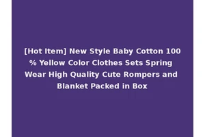 [Hot Item] New Style Baby Cotton 100% Yellow Color Clothes Sets Spring Wear High Quality Cute Rompers and Blanket Packed in Box