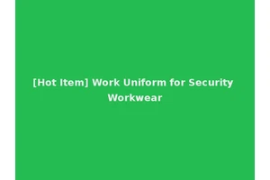 [Hot Item] Work Uniform for Security Workwear