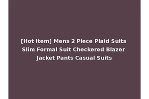 [Hot Item] Mens 2 Piece Plaid Suits Slim Formal Suit Checkered Blazer Jacket Pants Casual Suits