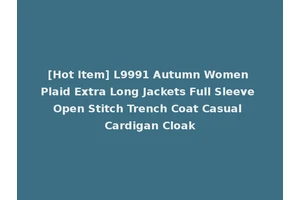 [Hot Item] L9991 Autumn Women Plaid Extra Long Jackets Full Sleeve Open Stitch Trench Coat Casual Cardigan Cloak