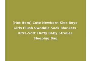 [Hot Item] Cute Newborn Kids Boys Girls Plush Swaddle Sack Blankets Ultra-Soft Fluffy Baby Stroller Sleeping Bag