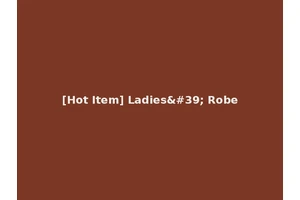 [Hot Item] Ladies' Robe