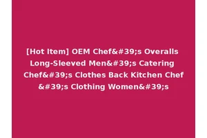 [Hot Item] OEM Chef's Overalls Long-Sleeved Men's Catering Chef's Clothes Back Kitchen Chef's Clothing Women's