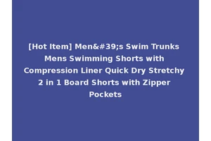 [Hot Item] Men's Swim Trunks Mens Swimming Shorts with Compression Liner Quick Dry Stretchy 2 in 1 Board Shorts with Zipper Pockets
