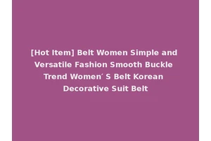[Hot Item] Belt Women Simple and Versatile Fashion Smooth Buckle Trend Women′ S Belt Korean Decorative Suit Belt