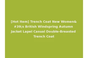 [Hot Item] Trench Coat New Women's British Windspring Autumn Jacket Lapel Casual Double-Breasted Trench Coat