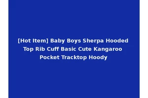 [Hot Item] Baby Boys Sherpa Hooded Top Rib Cuff Basic Cute Kangaroo Pocket Tracktop Hoody