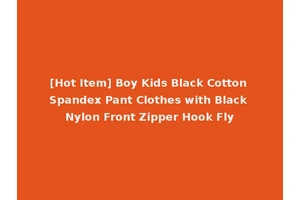 [Hot Item] Boy Kids Black Cotton Spandex Pant Clothes with Black Nylon Front Zipper Hook Fly