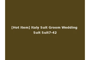 [Hot Item] Italy Suit Groom Wedding Suit Suit7-42
