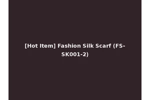 [Hot Item] Fashion Silk Scarf (FS-SK001-2)