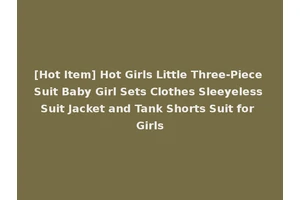 [Hot Item] Hot Girls Little Three-Piece Suit Baby Girl Sets Clothes Sleeyeless Suit Jacket and Tank Shorts Suit for Girls