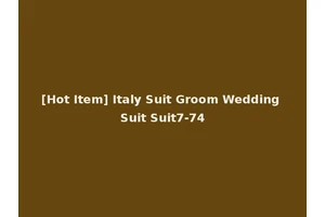 [Hot Item] Italy Suit Groom Wedding Suit Suit7-74