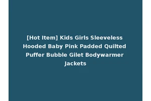 [Hot Item] Kids Girls Sleeveless Hooded Baby Pink Padded Quilted Puffer Bubble Gilet Bodywarmer Jackets