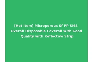 [Hot Item] Microporous Sf PP SMS Overall Disposable Coverall with Good Quality with Reflective Strip