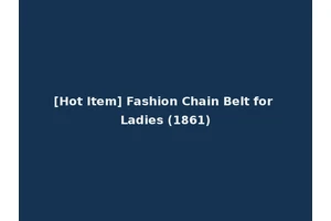 [Hot Item] Fashion Chain Belt for Ladies (1861)