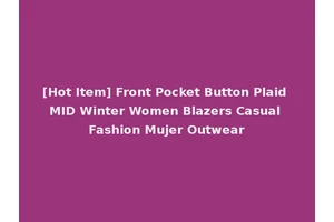[Hot Item] Front Pocket Button Plaid MID Winter Women Blazers Casual Fashion Mujer Outwear