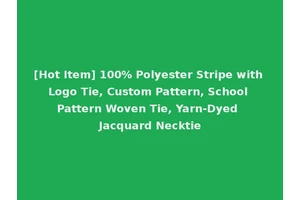 [Hot Item] 100% Polyester Stripe with Logo Tie, Custom Pattern, School Pattern Woven Tie, Yarn-Dyed Jacquard Necktie