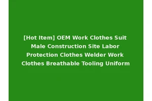 [Hot Item] OEM Work Clothes Suit Male Construction Site Labor Protection Clothes Welder Work Clothes Breathable Tooling Uniform