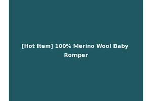 [Hot Item] 100% Merino Wool Baby Romper