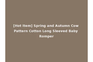 [Hot Item] Spring and Autumn Cow Pattern Cotton Long Sleeved Baby Romper