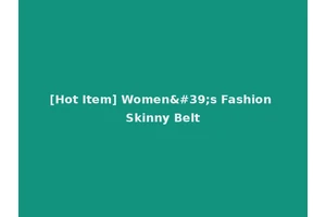 [Hot Item] Women's Fashion Skinny Belt
