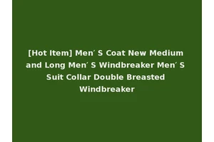 [Hot Item] Men′ S Coat New Medium and Long Men′ S Windbreaker Men′ S Suit Collar Double Breasted Windbreaker