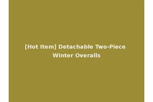 [Hot Item] Detachable Two-Piece Winter Overalls