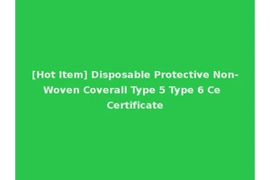 [Hot Item] Disposable Protective Non-Woven Coverall Type 5 Type 6 Ce Certificate