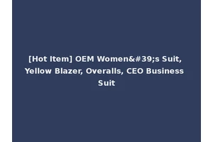 [Hot Item] OEM Women's Suit, Yellow Blazer, Overalls, CEO Business Suit