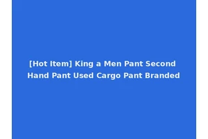 [Hot Item] King a Men Pant Second Hand Pant Used Cargo Pant Branded