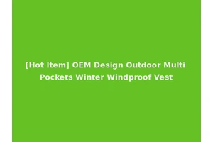 [Hot Item] OEM Design Outdoor Multi Pockets Winter Windproof Vest