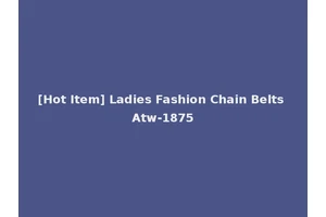 [Hot Item] Ladies Fashion Chain Belts Atw-1875