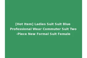 [Hot Item] Ladies Suit Suit Blue Professional Wear Commuter Suit Two-Piece New Formal Suit Female
