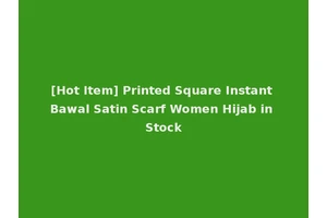 [Hot Item] Printed Square Instant Bawal Satin Scarf Women Hijab in Stock