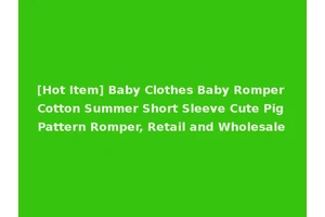 [Hot Item] Baby Clothes Baby Romper Cotton Summer Short Sleeve Cute Pig Pattern Romper, Retail and Wholesale