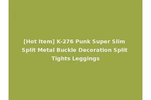 [Hot Item] K-276 Punk Super Slim Split Metal Buckle Decoration Split Tights Leggings