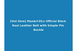 [Hot Item] Man's Official Black Real Leather Belt with Simple Pin Buckle