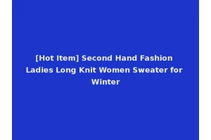 [Hot Item] Second Hand Fashion Ladies Long Knit Women Sweater for Winter