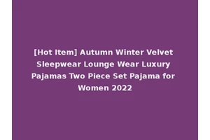 [Hot Item] Autumn Winter Velvet Sleepwear Lounge Wear Luxury Pajamas Two Piece Set Pajama for Women 2022