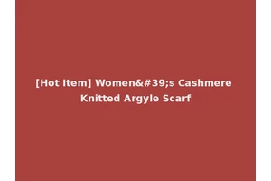 [Hot Item] Women's Cashmere Knitted Argyle Scarf