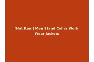 [Hot Item] Men Stand Collar Work Wear Jackets