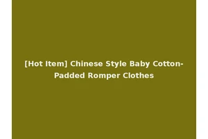 [Hot Item] Chinese Style Baby Cotton-Padded Romper Clothes